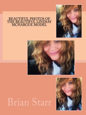cover image of Beautiful Photos of the Beautiful Lindsay Mchargue Model